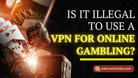 is it illegal to use a vpn to gamble